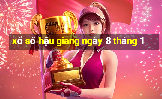 xổ số hậu giang ngày 8 tháng 1