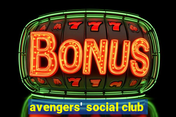 avengers' social club