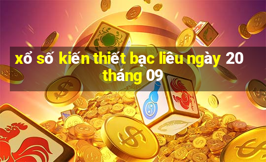 xổ số kiến thiết bạc liêu ngày 20 tháng 09