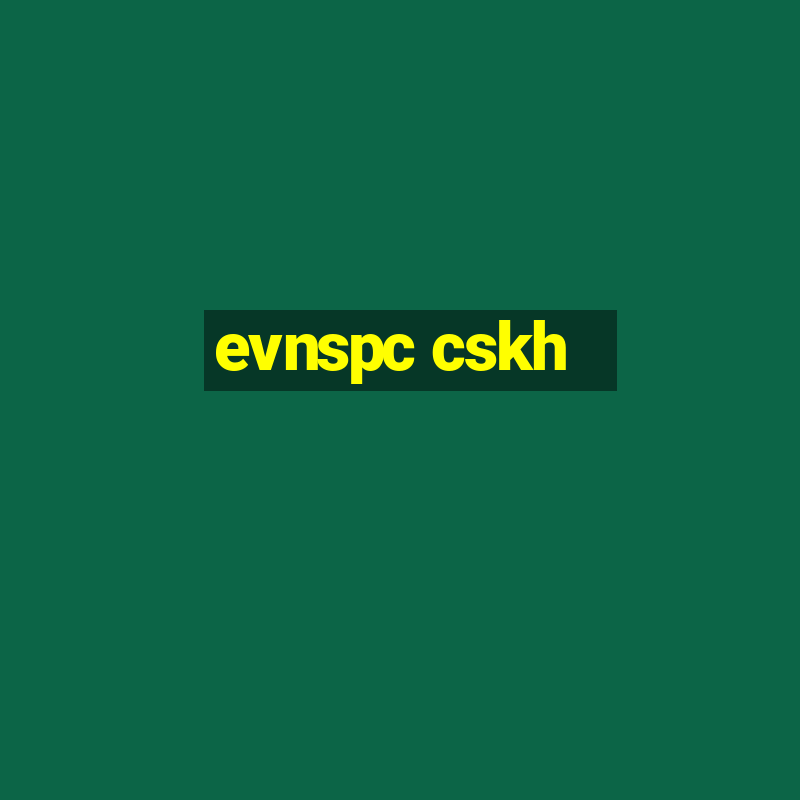 evnspc cskh