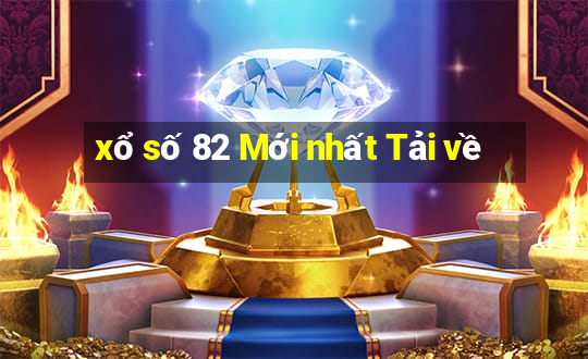 xổ số 82 Mới nhất Tải về