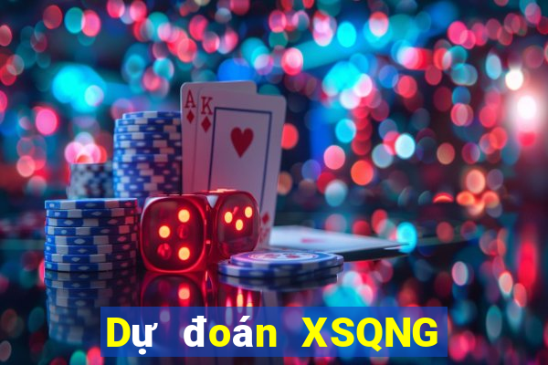 Dự đoán XSQNG ngày 21