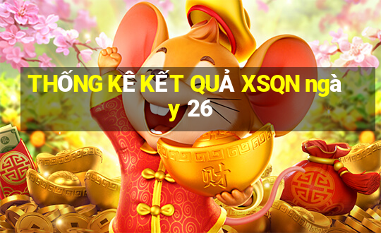 THỐNG KÊ KẾT QUẢ XSQN ngày 26