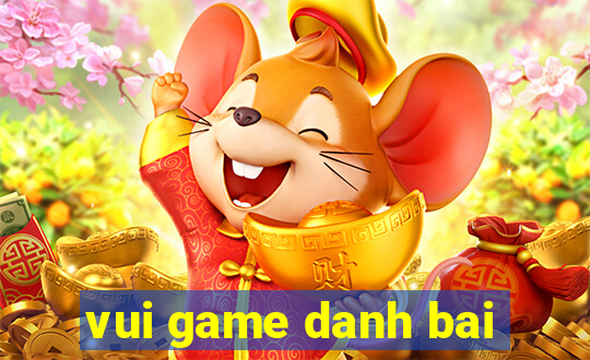 vui game danh bai