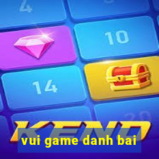 vui game danh bai