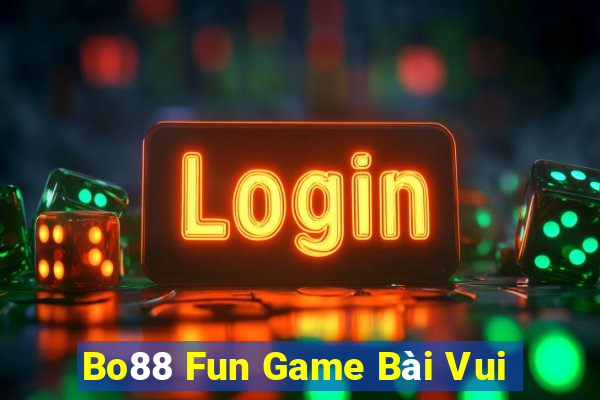 Bo88 Fun Game Bài Vui