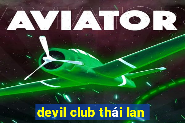 devil club thái lan