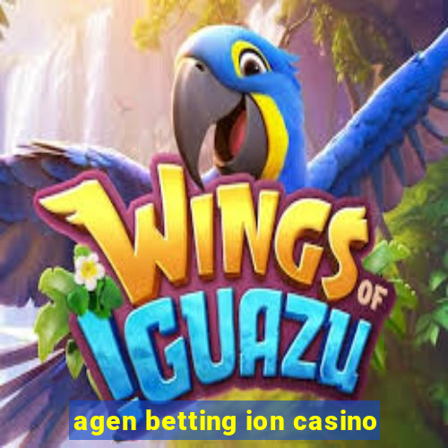 agen betting ion casino