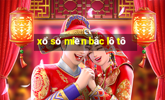 xổ số miền bắc lô tô