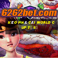 kèo nhà cái world cup tỉ số