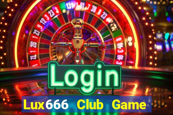 Lux666 Club Game Danh Bai 3C