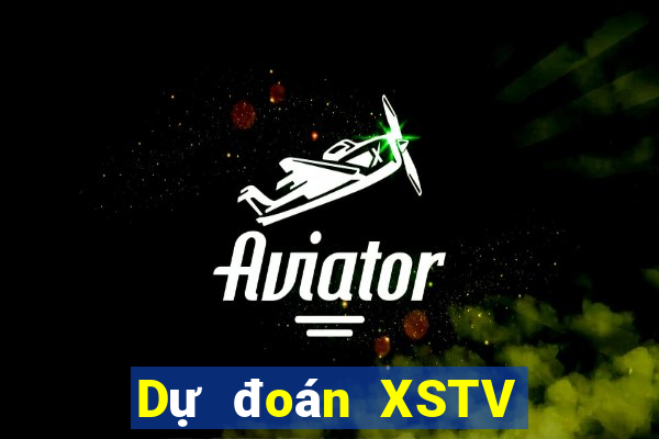 Dự đoán XSTV ngày 10