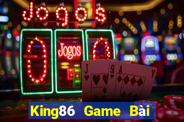 King86 Game Bài Online Hay