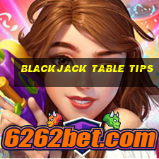 blackjack table tips