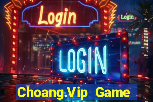 Choang.Vip Game Bài Poker