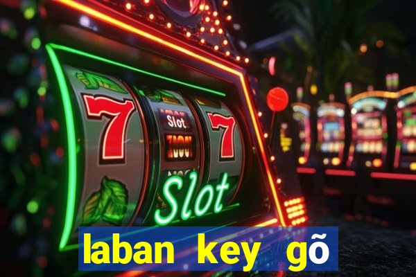 laban key gõ tiếng việt