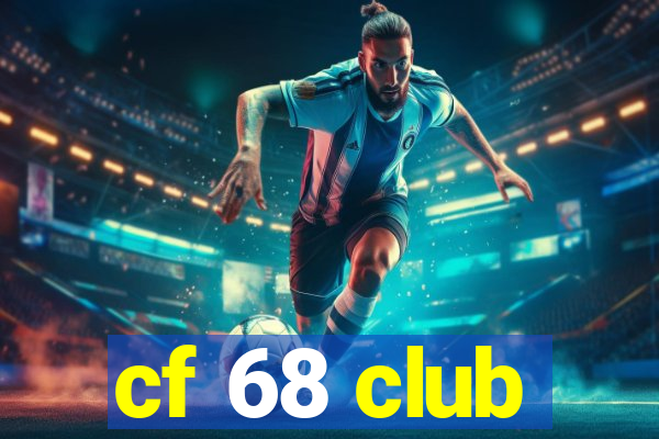 cf 68 club