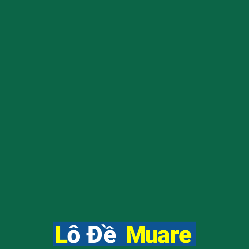 Lô Đề Muare