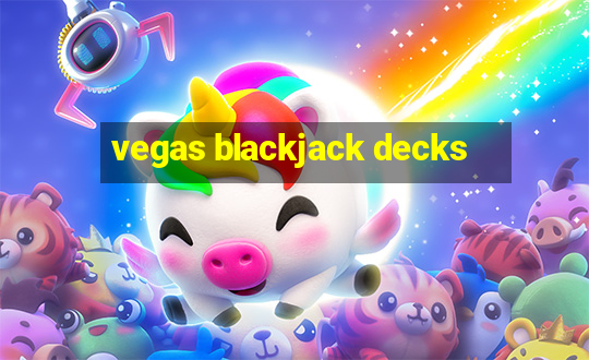 vegas blackjack decks