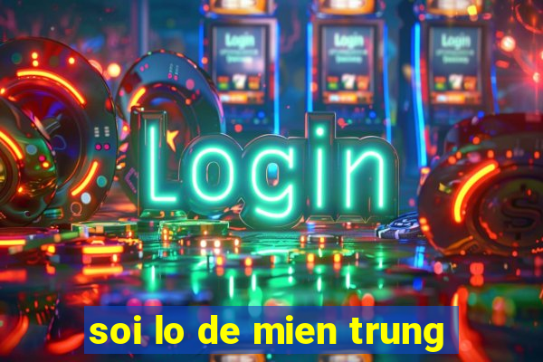 soi lo de mien trung