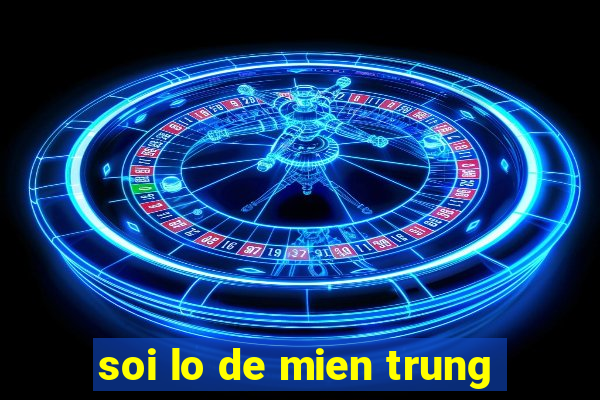 soi lo de mien trung