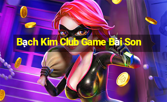 Bạch Kim Club Game Bài Son