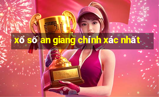 xổ số an giang chính xác nhất