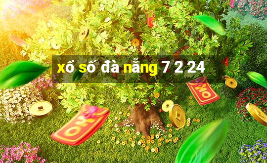 xổ số đà nẵng 7 2 24