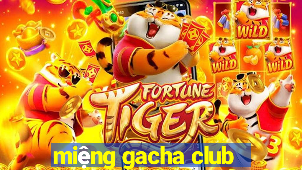 miệng gacha club