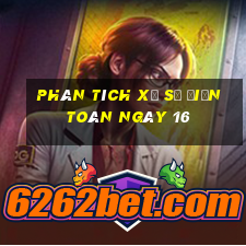 phân tích xổ Số Điện Toán ngày 16