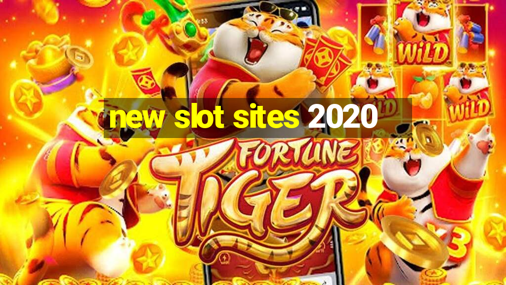 new slot sites 2020