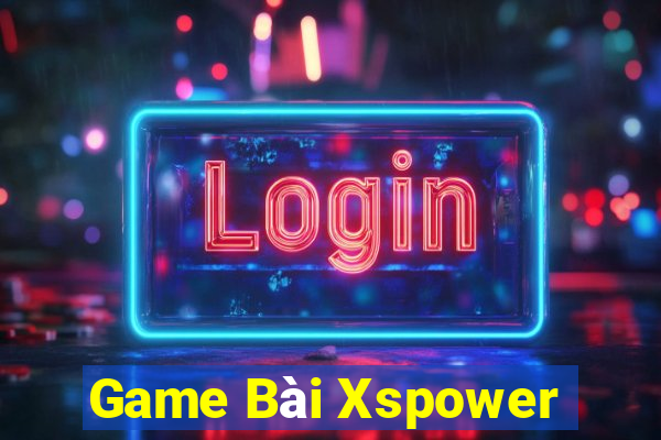 Game Bài Xspower