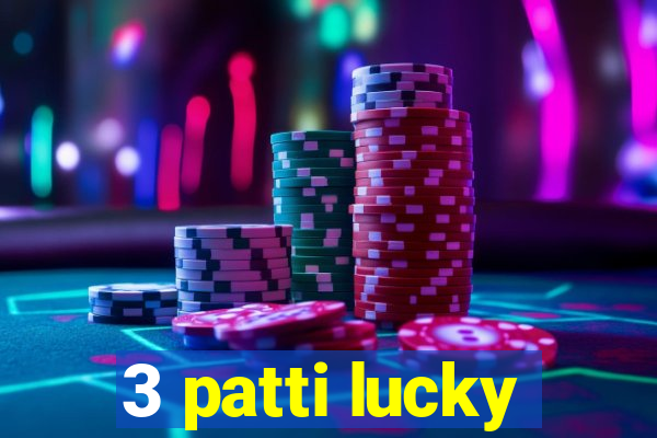 3 patti lucky