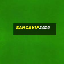 bancavip2020