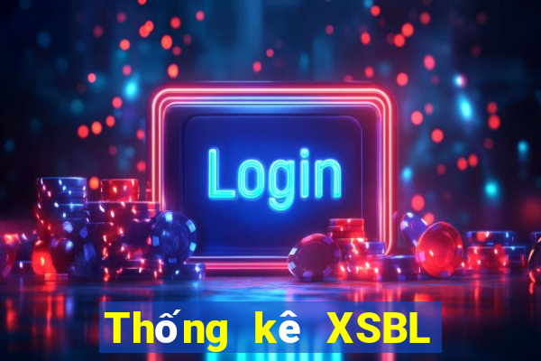 Thống kê XSBL Thứ 2