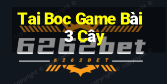 Tai Boc Game Bài 3 Cây