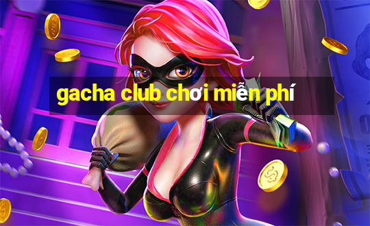 gacha club chơi miễn phí