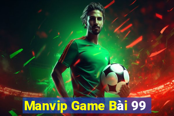 Manvip Game Bài 99