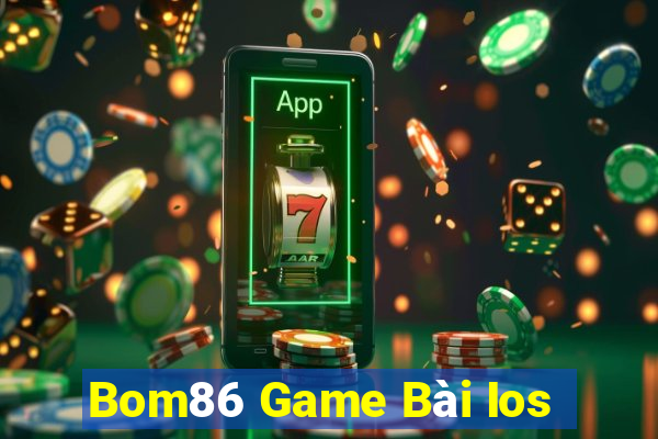 Bom86 Game Bài Ios