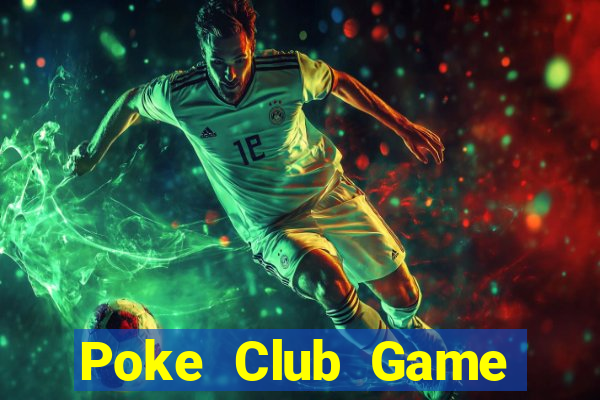 Poke Club Game Bài Qq