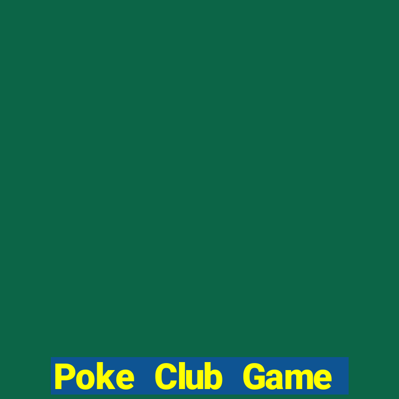 Poke Club Game Bài Qq