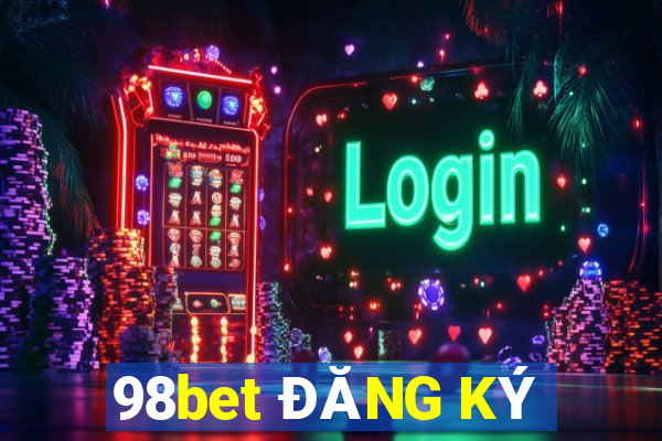 98bet ĐĂNG KÝ