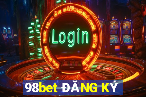 98bet ĐĂNG KÝ