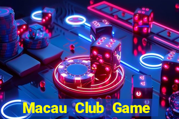 Macau Club Game Bài Online Miễn Phí