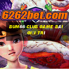 Bum66 Club Game Bài Giải Trí