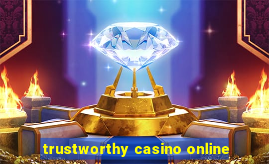 trustworthy casino online