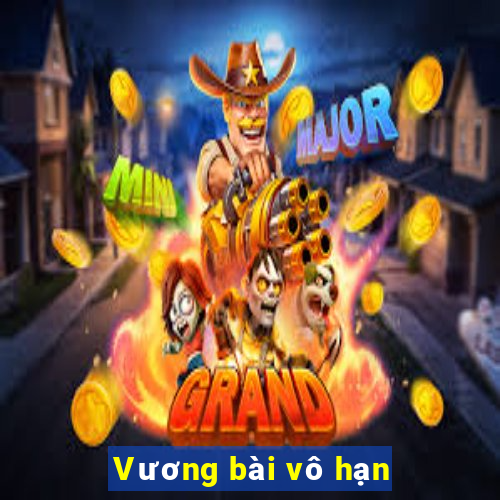 Vương bài vô hạn