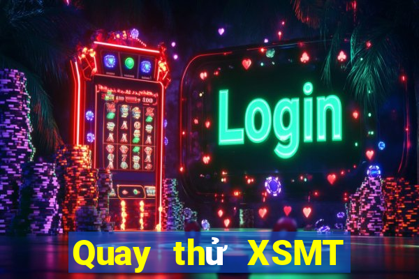 Quay thử XSMT ngày 5