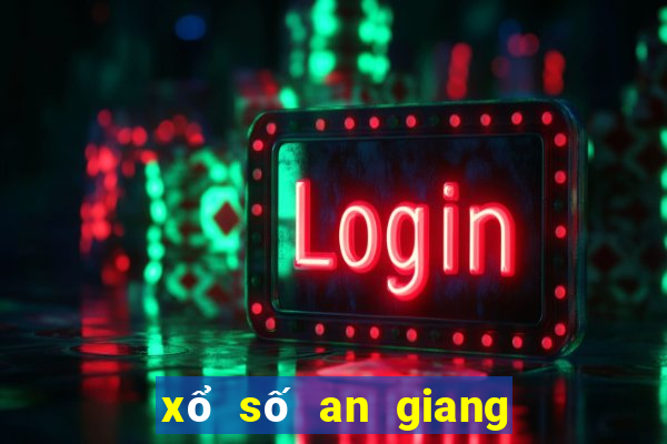 xổ số an giang ngày 31 tháng 8