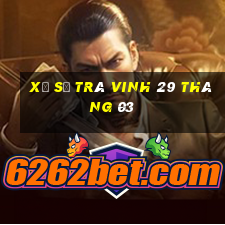 xổ số trà vinh 29 tháng 03